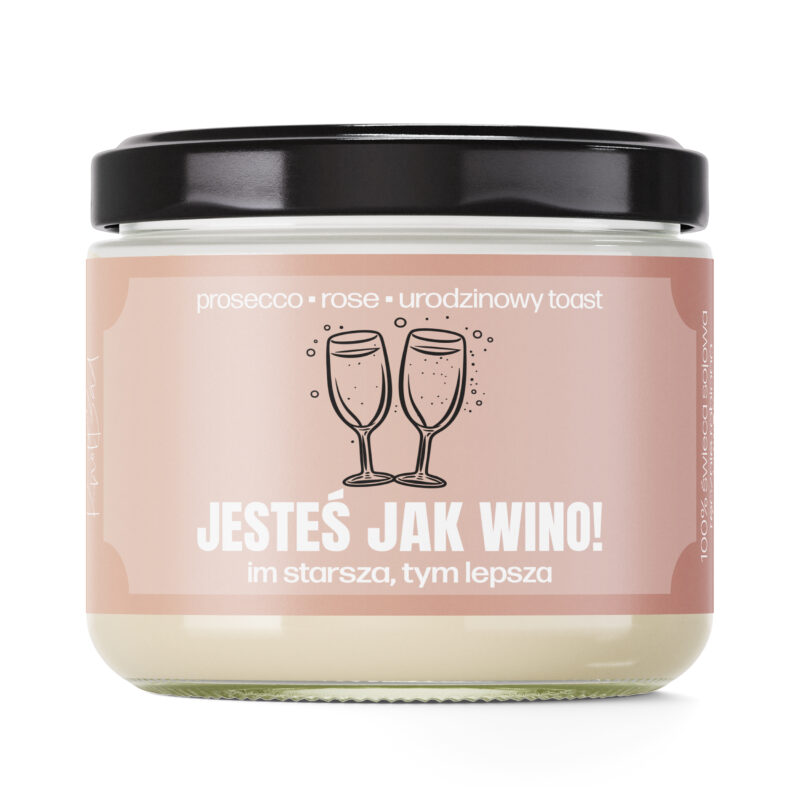JESTEŚ JAK WINO!